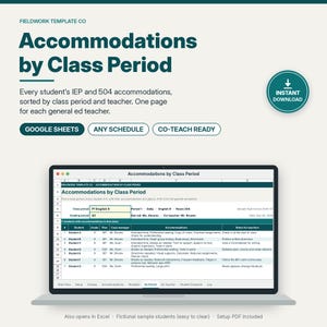 May include: A digital spreadsheet template titled Accommodations by Class Period displayed on a laptop screen. The interface features columns for student names, grades, plans, case managers, accommodations, and teacher notes in a dark teal theme.