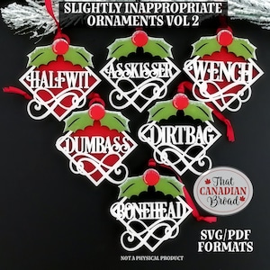 SLIGHTLY Inappropriate Ornaments Vol 2 , 6 fun designs, laser svg pdf files