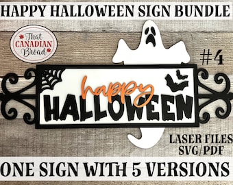 May include: A black and white Halloween sign with the text "happy HALLOWEEN" in orange and black. The sign is decorated with a ghost, a spider web, and bats. The sign is part of a bundle of five versions. The text "#4" is in the top right corner of the image. The text "LASER FILES SVG/PDF" is in the bottom right corner of the image. The text "ONE SIGN WITH 5 VERSIONS" is at the bottom of the image.