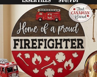 Home Of A Proud Firefighter sign version 2, layered laser file, digital file only, svg, pdf