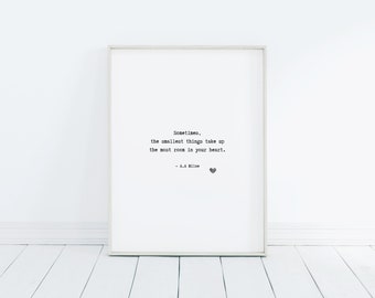 Sometimes, the smallest things take up the most room in your heart | A.A Milne Winnie The Pooh Quote | Grief Gift | Condolence Gift