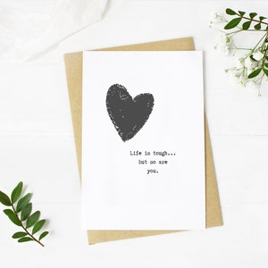 Life Is Tough But So Are You Card| Encouraging Quote Card | Digital Download | Thinking Of You | Strength In Hard Times