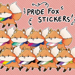 May include: A collection of cartoon fox stickers with various Pride flag bandanas. The stickers feature orange foxes with white-tipped tails and the text "Pride Fox Stickers!" on a pink background.