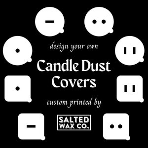 Custom Printed Candle Dust Covers - Single & Double Wick