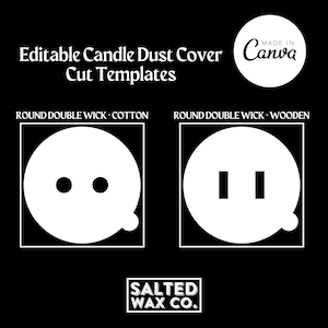 May include: Two white candle dust cover templates, one for a round double wick cotton candle and one for a round double wick wooden candle. The templates are in the shape of a circle with a small tab at the bottom. The text "ROUND DOUBLE WICK - COTTON" is above the cotton candle template and the text "ROUND DOUBLE WICK - WOODEN" is above the wooden candle template. The text "SALTED WAX CO." is at the bottom of the image.