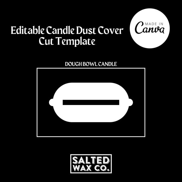 Editable Candle Dust Cover Cut Template - Dough Bowl