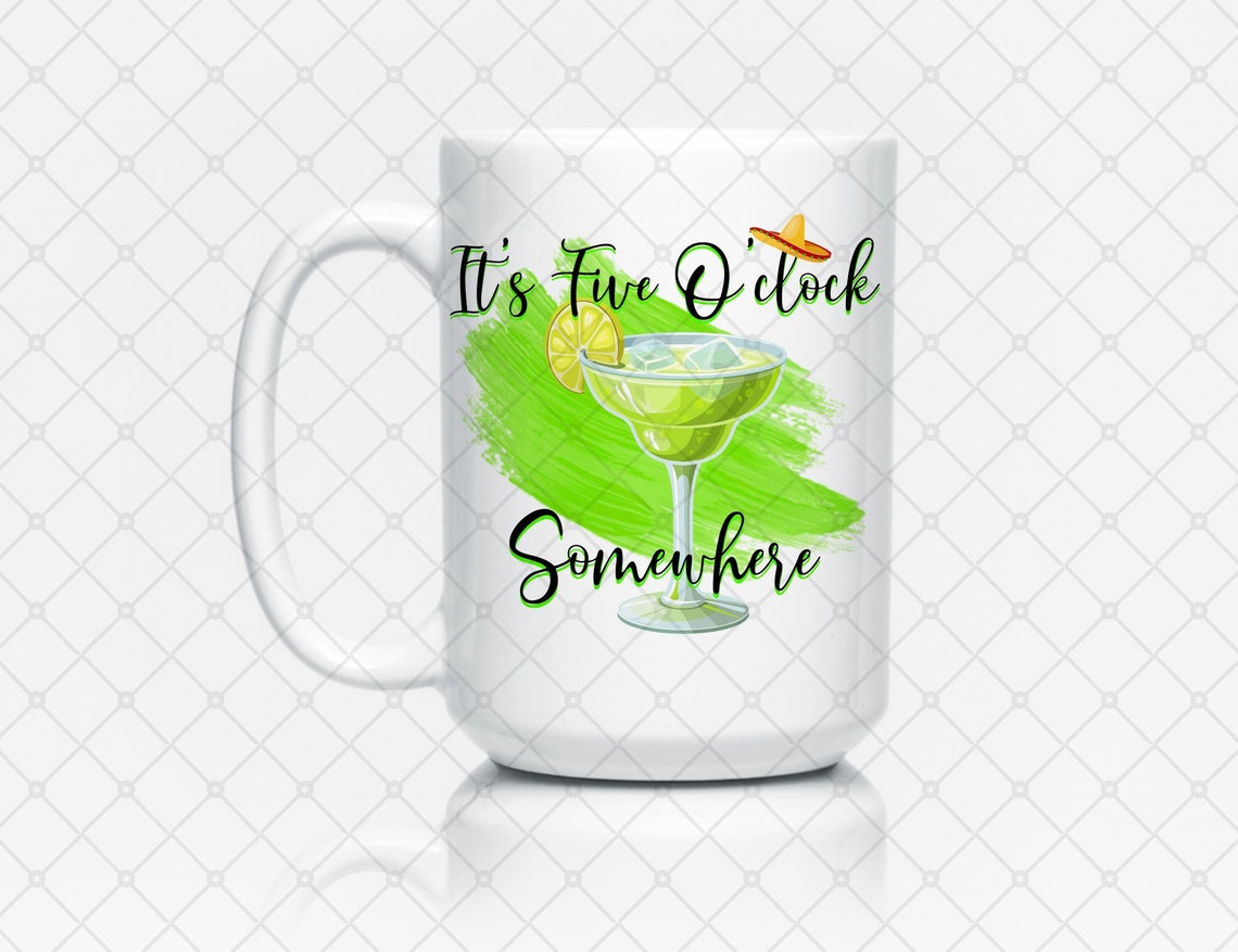 It's 5 O'clock Somewhere PNG Digital Files, Dye Sublimation, Dye ...