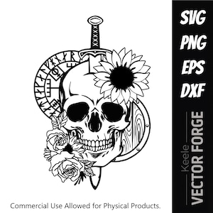 May include: A black and white graphic design featuring a human skull pierced by a sword, adorned with a sunflower and roses, positioned in front of a circular runic symbol and a shield. Text includes SVG, PNG, EPS, DXF, and Keele Vector Forge.