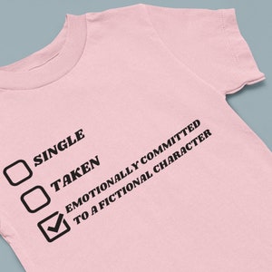Emotionally Attached To A Fictional Character | Funny Short Sleeve Tee
