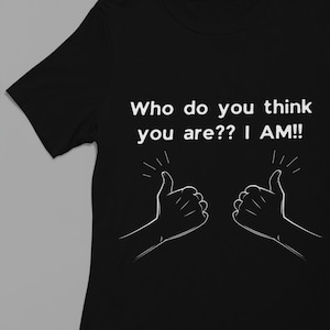 Wer denkst Du bist ICH BIN | Peter Weber | Witziges Unisex T-Shirt