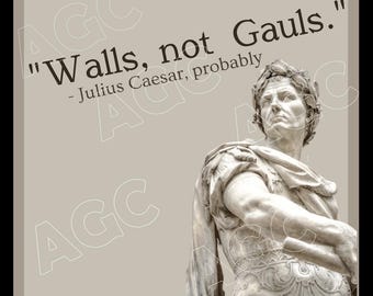 More Walls, Less Gauls | Funny Julius Caesar Sticker