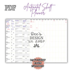 May include: A printable PDF antenatal shift planner with day and night pages. The planner includes sections for patient information, admission details, and notes. The design features a floral logo and the text "Dee's Design UK Shop."