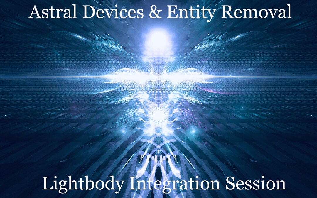 Astral Devices & Entity Removal Lightbody Integration Live on Zoom 5th