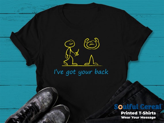 I've Got Your Back Stick Figure Printed Unisex T-Shirt I've Got Your Back Stick Figure Printed Unisex T-Shirt