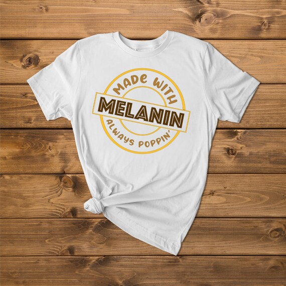 Made With Melanin Graphic T-shirtmelanin T-shirtblack Girl | Etsy