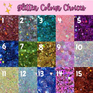 May include: A grid of fifteen glitter color samples labeled 1 through 15, featuring various shades including red, silver, teal, pink, purple, blue, green, gold, iridescent, and copper, with the text Glitter Colour Choices at the top.