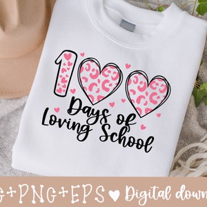 100 Days of School SVG, 100 Days of Loving School SVG , 100 Hearts SVG, 100 Days Svg, 100th Day of School, Silhouette, Cricut, Cut File