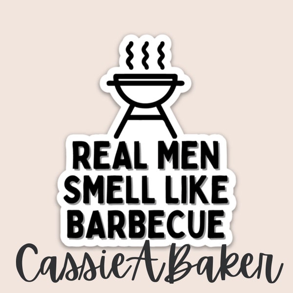 Real Men Smell Like Bbq Sticker