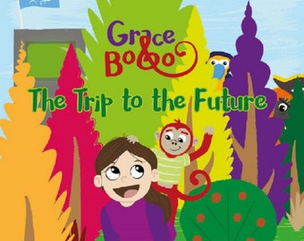 Grace & Bobo: The Trip to the Future by Peter Blakey-Novis