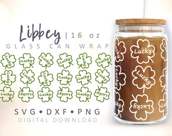 Clover Glass Can Wrap SVG Lucky Four Leaf Clover Can Glass St Patricks Day Beer Can Wrap 16 oz Libbey Can Glass Shamrock SVG Cricut Cut File