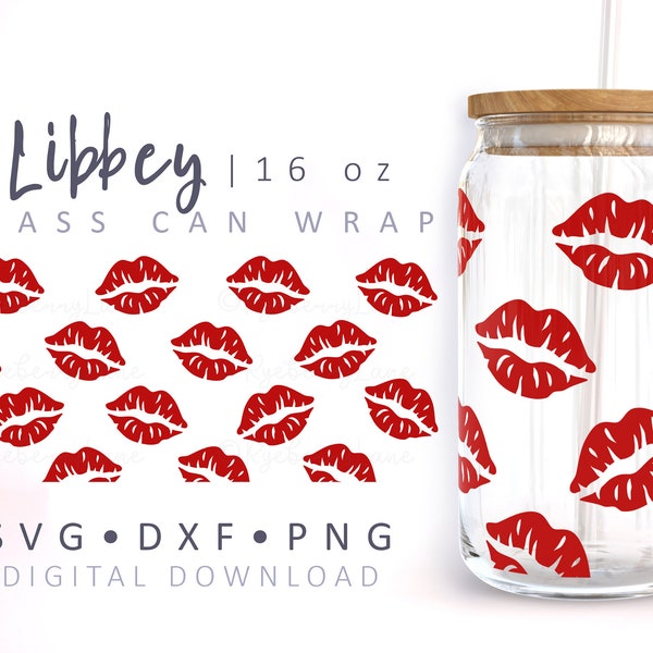 Kisses Can Glass Wrap SVG Kissing Lips Can Glass Cup Valentines Day Can Wrap 16 oz Libbey Can Glass SVG Cricut Cut File Lipstick Kiss Svg