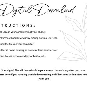 May include: Instructions for downloading and printing digital files purchased on Etsy. The instructions include logging into Etsy, going to Purchases and Reviews, downloading the files, printing at home or using a print service, and using thick cardstock for best results.