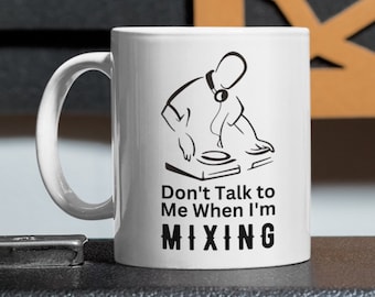 DJ Mixing Mug – Don’t Talk While I’m Mixing | Vinyl Lover Gift