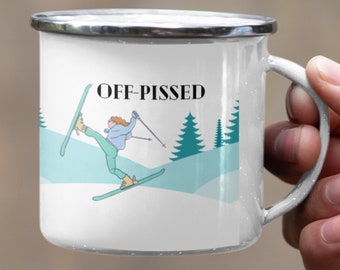 Skiing Mug, Funny Ski Gift, Gift for Skier, Gift for Women, Men, Off Pissed, Off Piste, Enamel Mug for the Skiier, Perfect for on the Slopes