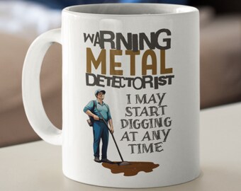 Metal Detectorist Mug: Treasure Hunting Gift