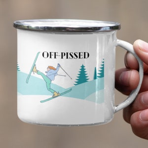 Skiing Mug, Funny Ski Gift, Gift for Skier, Gift for Women, Men, Off Pissed, Off Piste, Enamel Mug for the Skiier, Perfect for on the Slopes