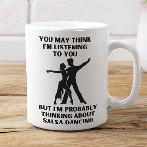 Salsa Dancing Mug, Thinking About Salsa, Latin American Dance, Ballroom Dancing Gift, Salsa Dance, Mug For Her, Mug For Him, Dancer Gift