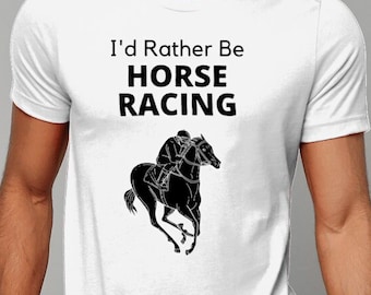 Camiseta "Prefiero ser una carrera de caballos": camiseta unisex de algodón