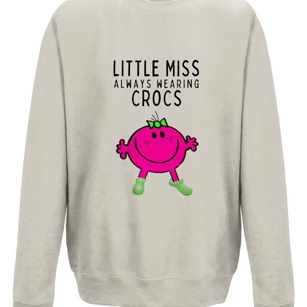 Sweat-shirt Little Miss Crocs, Toujours porter des Crocs, Little Miss Jumper, Cadeau pour amoureux des Crocs, Amateur de chaussures Croc, Cuisinier, Chef, Cuisine, Jardinier