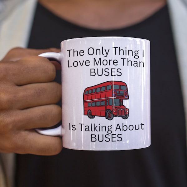 Tasse de bus, cadeau pour les passionnés de bus, observateur de bus, restaurateur de bus, la seule chose que j'aime plus que les BUS, parle de bus, chauffeur de bus