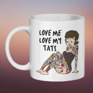 Tattoo Becher, Love Me Love My Tats, eingefärbt, Tattoo Geschenk für sie, Tattoo-Liebhaber, Tattoo-Design, Tattoo-Kunstbecher, Tattoo-Künstler Geschenke, Tattoo-Druck
