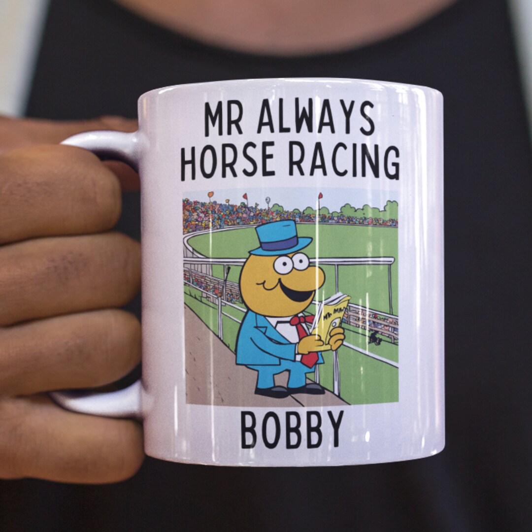 Personalized Horse Racing Mug Mr Always Horse Racing Gift Etsy