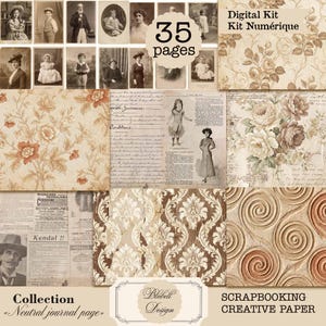Peut inclure: Un kit numérique avec du papier et des éléments éphémères de scrapbooking de style vintage. L'image présente des motifs floraux, des portraits et des textures de papier vieilli. Le texte indique "35 pages", "Kit Numérique", "Collection Neutral journal page", et "SCRAPBOOKING CREATIVE PAPER".