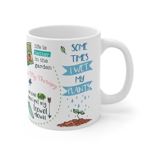 Puede incluir: Taza de cer&aacute;mica blanca con un dise&ntilde;o de tem&aacute;tica de jardiner&iacute;a. La taza presenta el texto "life is better in the garden", "It's My Therapy", "We can talk when I put my trowel down", "Some Times I Wet My Plants".