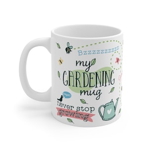 Puede incluir: Taza de cer&aacute;mica blanca con un dise&ntilde;o verde, amarillo y azul. La taza dice "My Gardening Mug" y "Never Stop Growing".