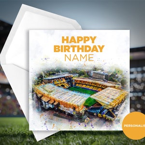 Wolverhampton Wanderers Geburtstagskarte - Molinuex Stadion - Personalisierte Name Geburtstagskarte - Name Geburtstagskarte - Fußball Geburtstagskarte