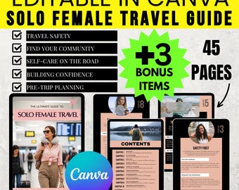 Ultimate Guide to Solo Female Travel | 45 Pages | MRR & PLR | Master Resell Rights | Travel Tips and Advice | Guidance | Traveling | Canva