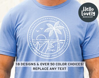May include: Light blue t-shirt with a white graphic design of a palm tree, waves, and surfboards in a circle. The text "THE LAWSON FAMILY Maui, Hawaii. 2022." is inside the circle. The text "Hello Lovely WORKSHOP" is in the top right corner of the shirt. The text "18 DESIGNS & OVER 50 COLOR CHOICES! REPLACE ANY TEXT" is at the bottom of the shirt.