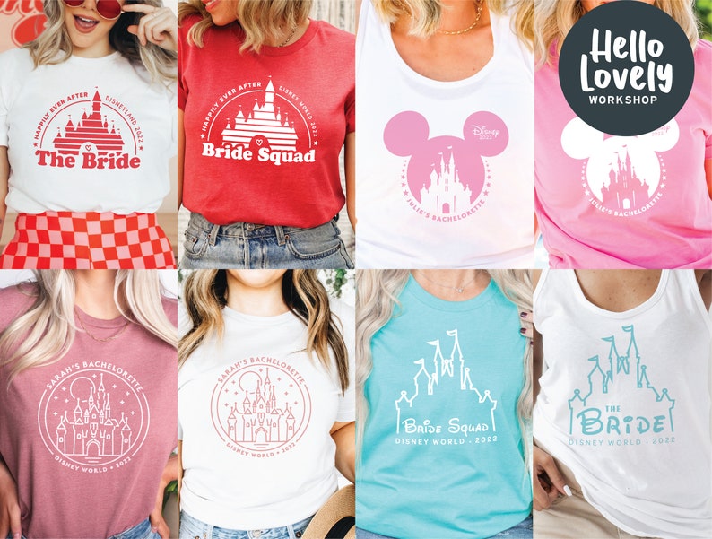 May include: Eight different t-shirt designs featuring a white silhouette of Cinderella's castle with text that says "Happily Ever After", "The Bride", "Bride Squad", "Sarah's Bachelorette", "Julie's Bachelorette", "Bride Squad", and "The Bride".