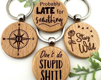 Compass, Late for Something, Stay Wild & Don't do Stupid sh1t Keychain svg for laser (DIGITAL file only)