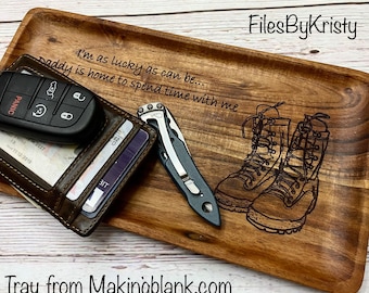 Mommy / Daddy is Home to Spend Time With Me Valet Tray svg für Laser (nur DIGITAL Laser Datei)