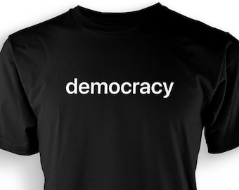 democracy Shirt Adult T-shirt Made to Order with Love | YOD Designs