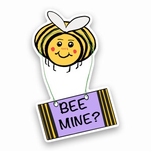 Bee Mine Valentine Pegatina laminada / Hecho a pedido con amor