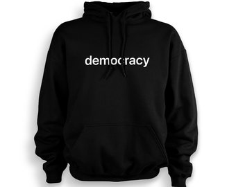 democracy Hoodie Adult Sweatshirt Hoodie Made to Order with Love | YOD Designs