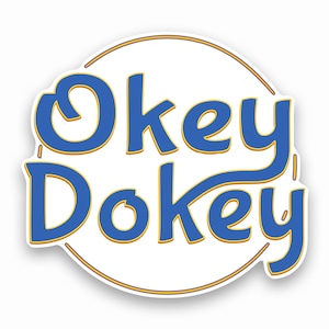 Okey Dokey laminierter Aufkleber Okie Dokie Retro Geschenk für ihn Geschenk für sie Geburtstagsgeschenk auf Bestellung mit Liebe gemacht