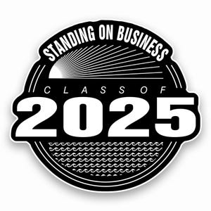 Klasse von 2025 Aufkleber Senior laminierter Aufkleber stehen auf Business Graduate Aufkleber Geschenk für sie Geschenk für ihn auf Bestellung mit Liebe gemacht